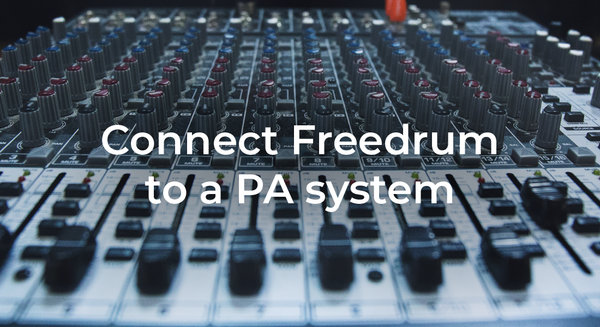 How to connect Freedrum to a PA system
