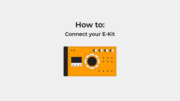 Connecting your E-Kit