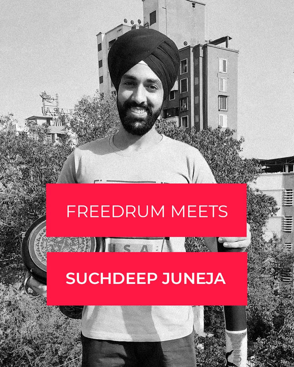 Freedrum Meets - Suchdeep Juneja